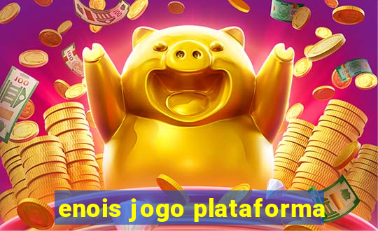 enois jogo plataforma